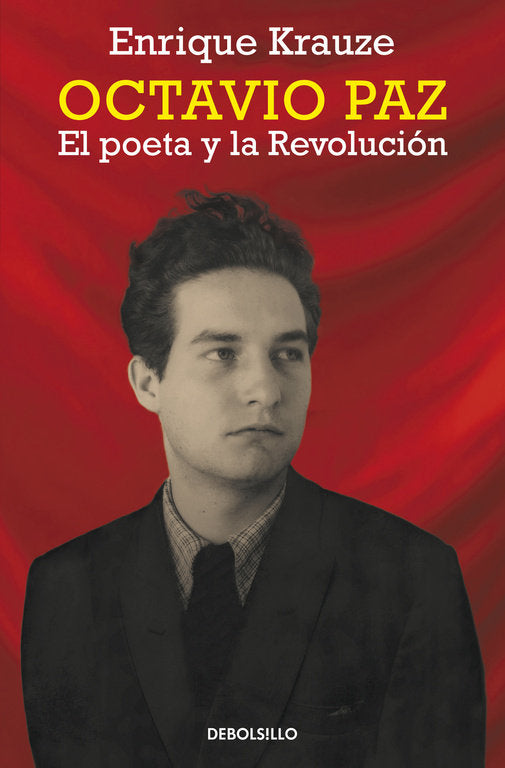 Octavio Paz. El poeta y la revolución, de Krauze, Enrique | portada del libro