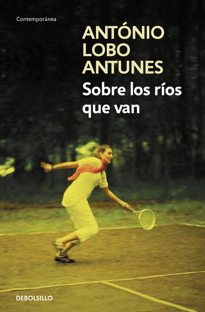 Sobre los ríos que van, de Lobo Antunes, António | portada del libro