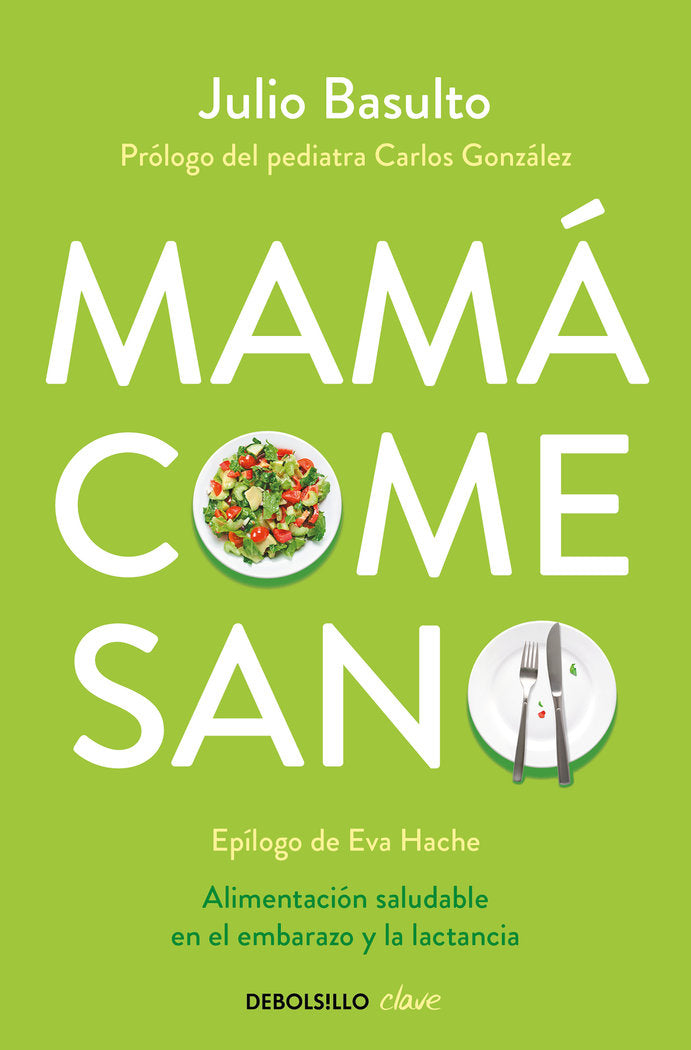 Mamá come sano, de Basulto, Julio | portada del libro