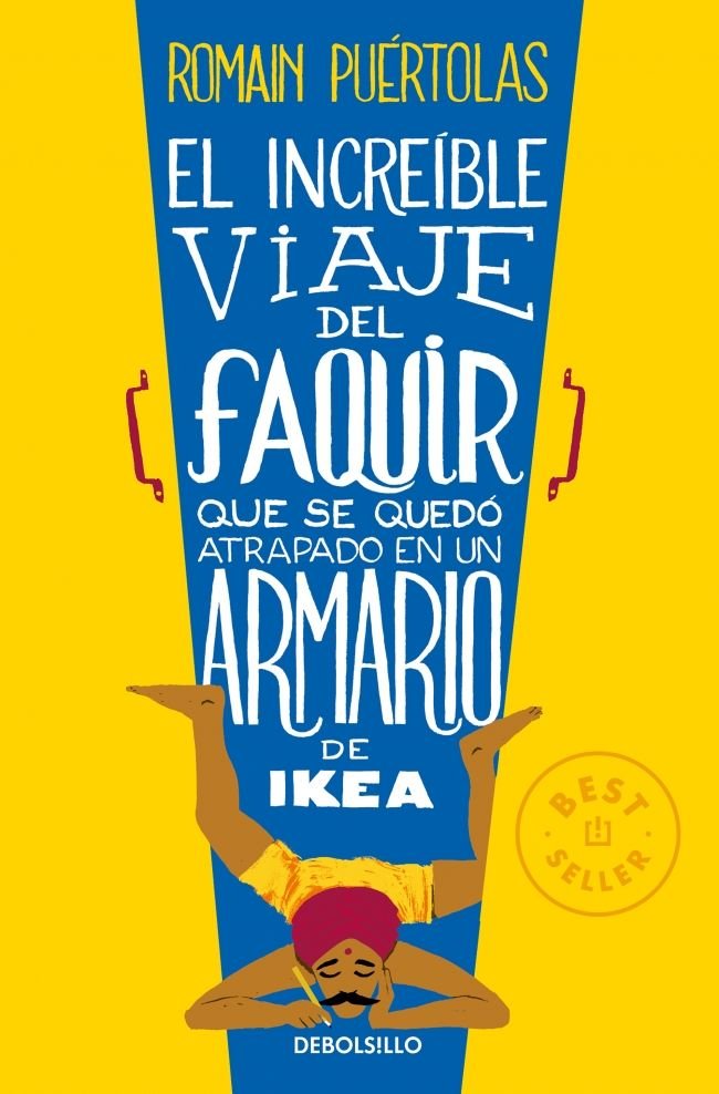 El increíble viaje del faquir que se quedó atrapado en un armario de Ikea, de Puértolas, Romain | portada del libro