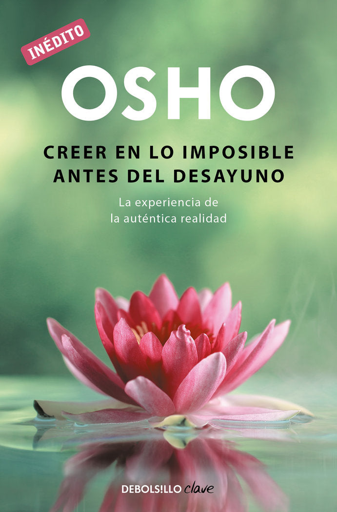 Creer en lo imposible antes del desayuno (OSHO habla de tú a tú), de Osho, | portada del libro