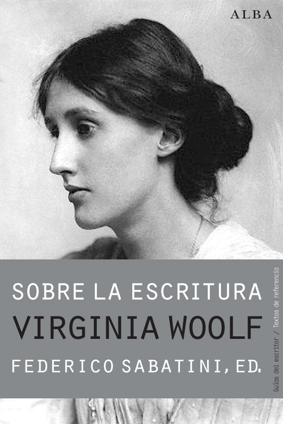Sobre la escritura. Virginia Woolf, de WOOLF, VIRGINIA | portada del libro