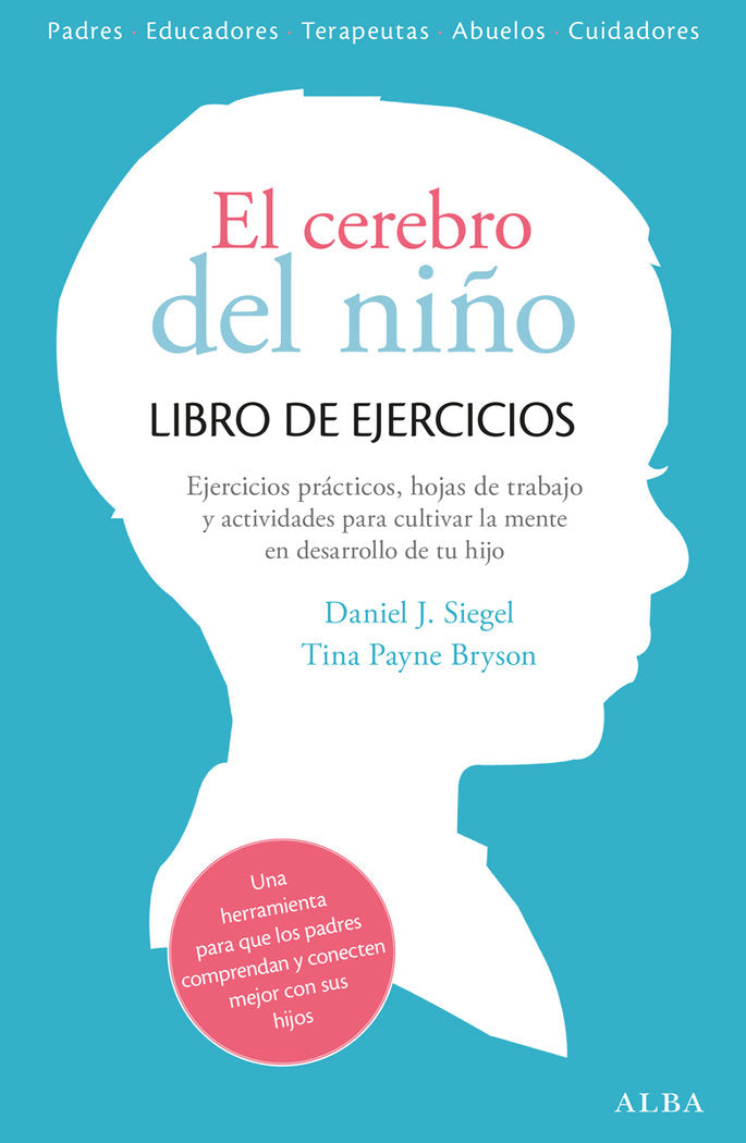 El cerebro del niño. Libro de ejercicios, de Siegel, Daniel J. | portada del libro