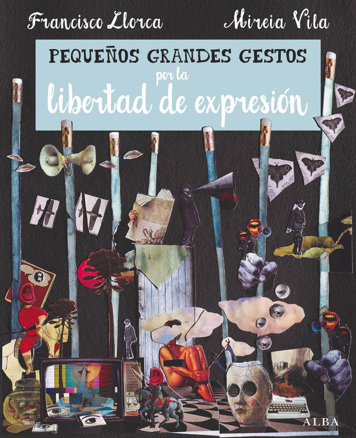 Pequeños Grandes Gestos por la libertad de expresión, de Llorca Zabala, Francisco | portada del libro