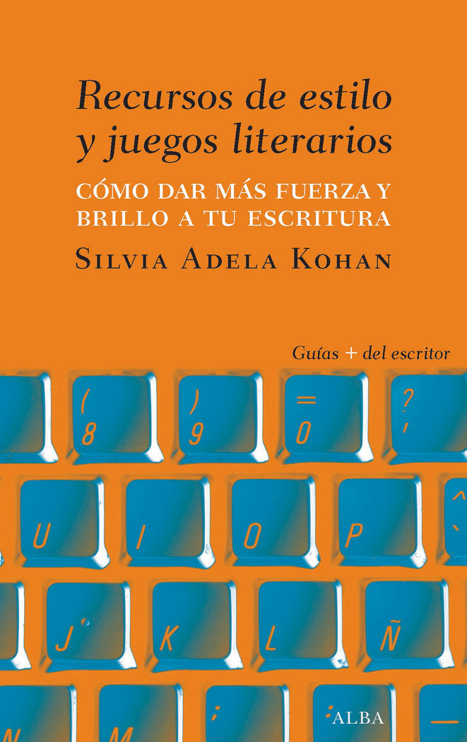 Recursos de estilo y juegos literarios, de Kohan, Silvia Adela | portada del libro