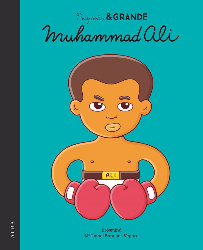 Pequeño & Grande Muhammad Ali, de Sánchez Vegara, María Isabel | portada del libro