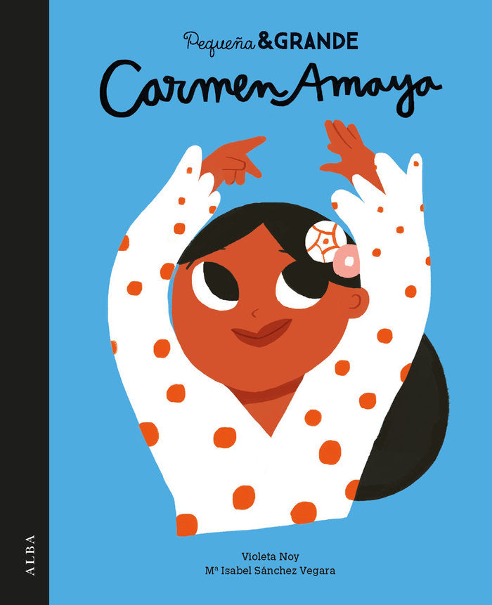 Pequeña & Grande Carmen Amaya, de Sánchez Vegara, María Isabel | portada del libro