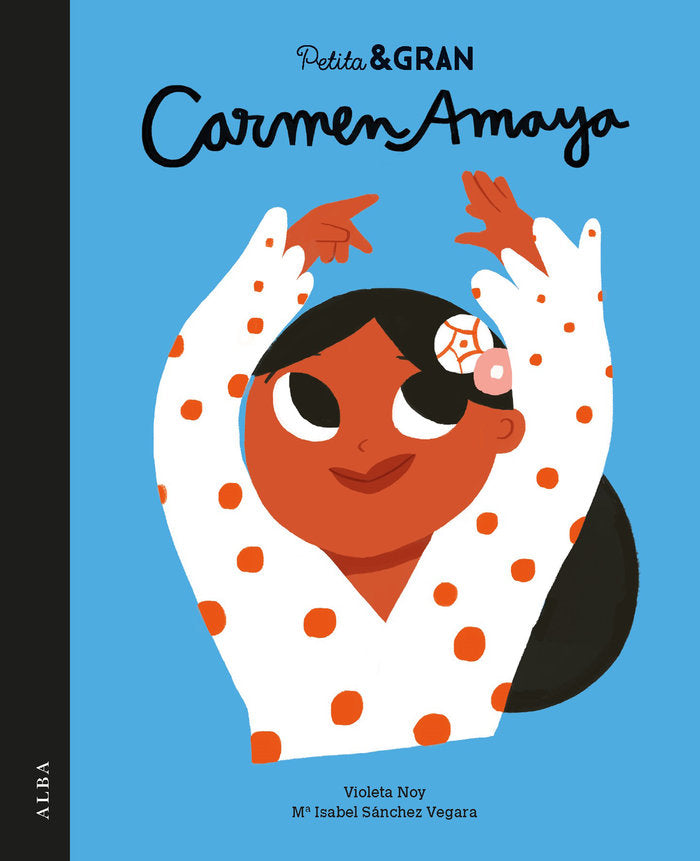 Petita & Gran Carmen Amaya, de Sánchez Vegara, María Isabel | portada del libro