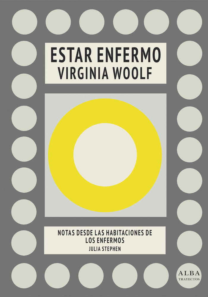 Estar enfermo / Notas desde las habitaciones de los enfermos, de Woolf, Virginia | portada del libro