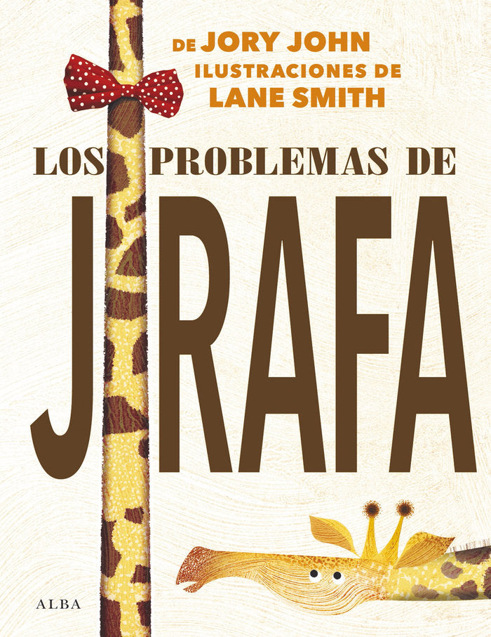 Los problemas de Jirafa, de Jory, John | portada del libro