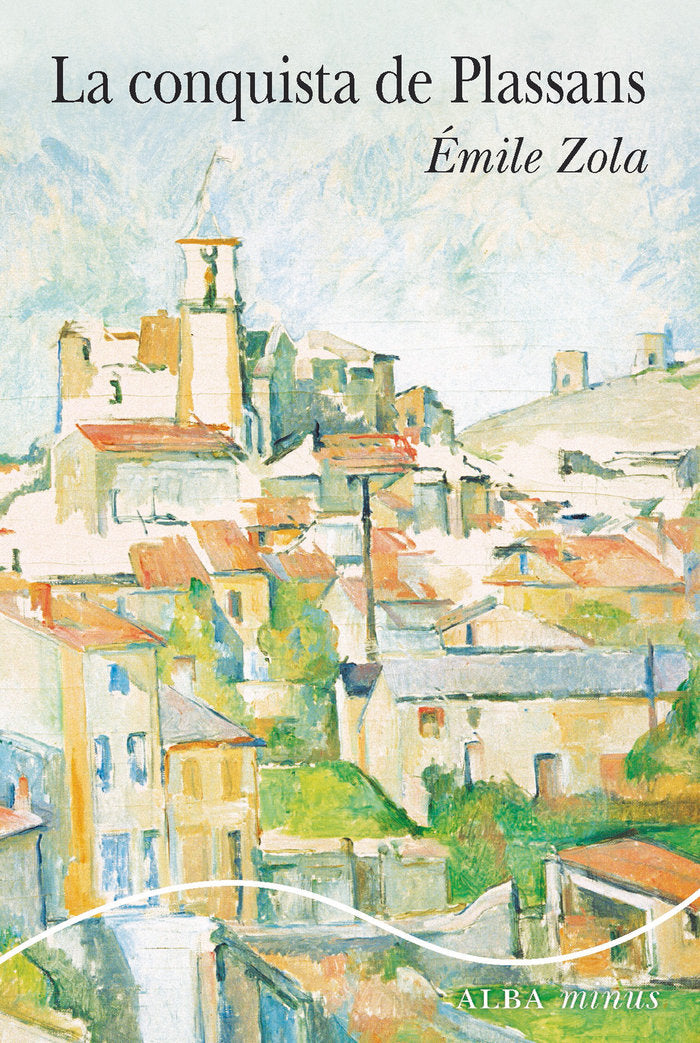 LA CONQUISTA DE PLASSANS, de ZOLA,EMILE | portada del libro