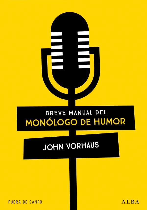 BREVE MANUAL DEL MONOLOGO DE HUMOR, de VORHAUS, JOHN | portada del libro
