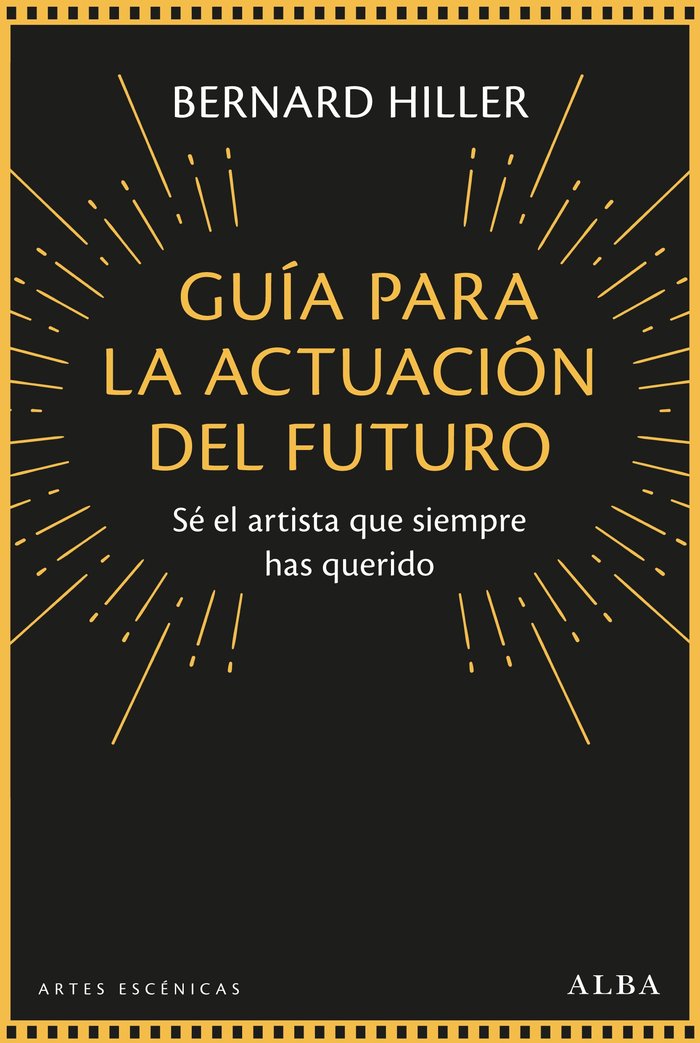 GUIA PARA LA ACTUACION DEL FUTURO, de HILLER, BERNARD | portada del libro