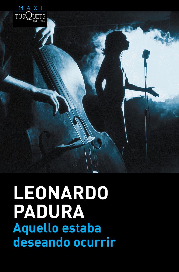 Aquello estaba deseando ocurrir, de Padura, Leonardo | portada del libro