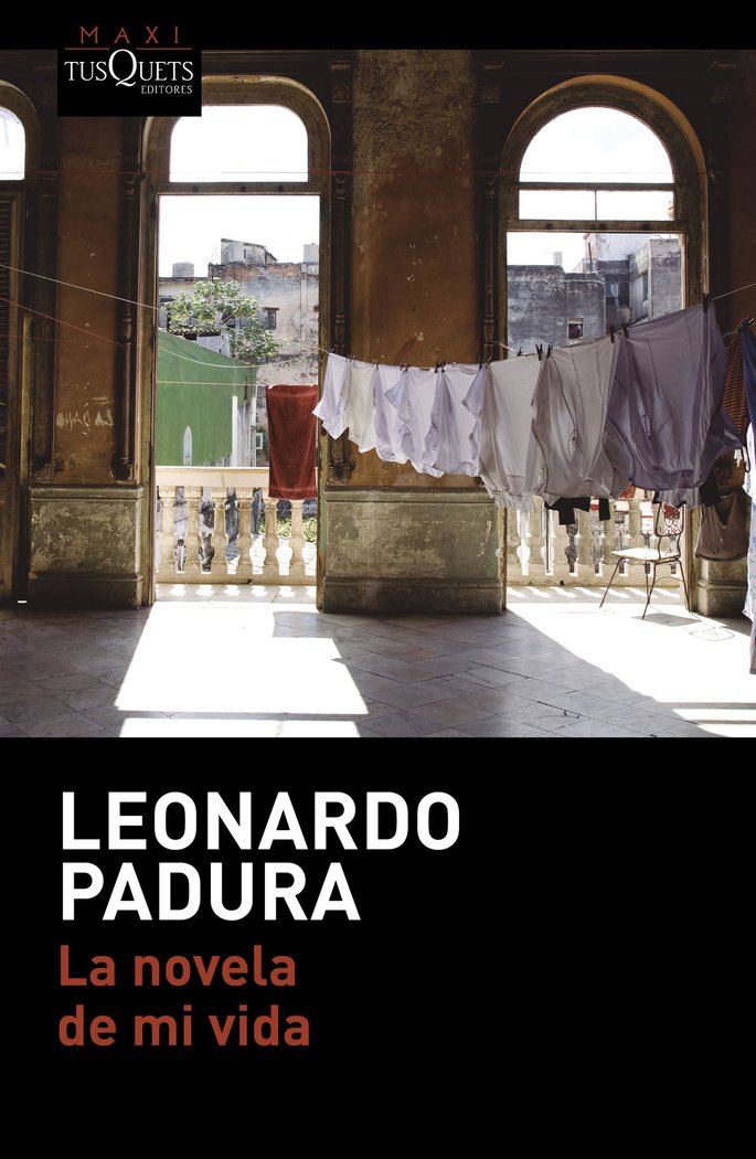 La novela de mi vida, de Padura, Leonardo | portada del libro
