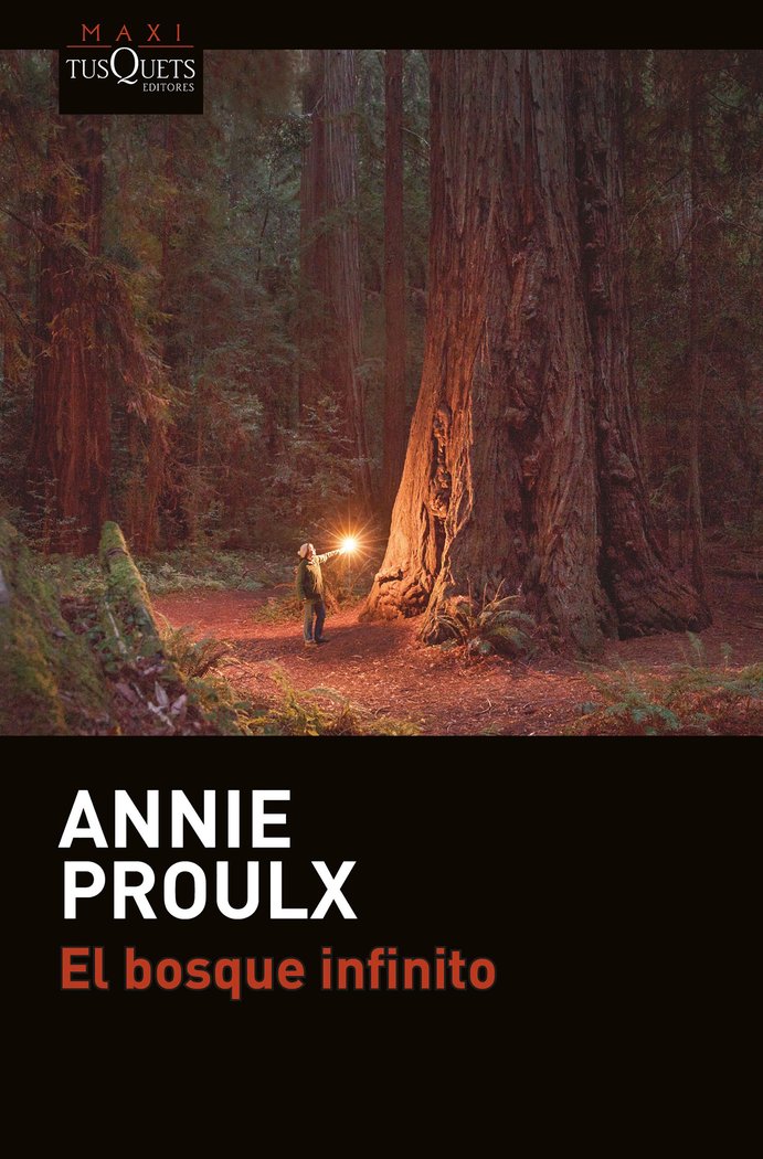 El bosque infinito, de Proulx, Annie | portada del libro