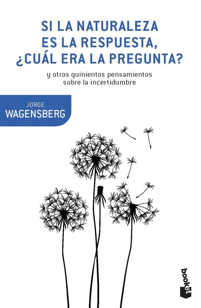 Si la naturaleza es la respuesta, ¿cuál era la pregunta?, de Wagensberg Lubinski | portada del libro
