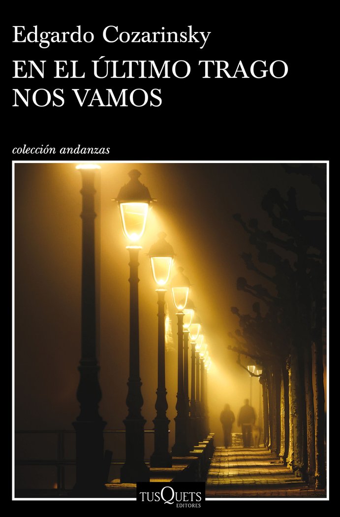 En el último trago nos vamos, de Cozarinsky, Edgardo | portada del libro