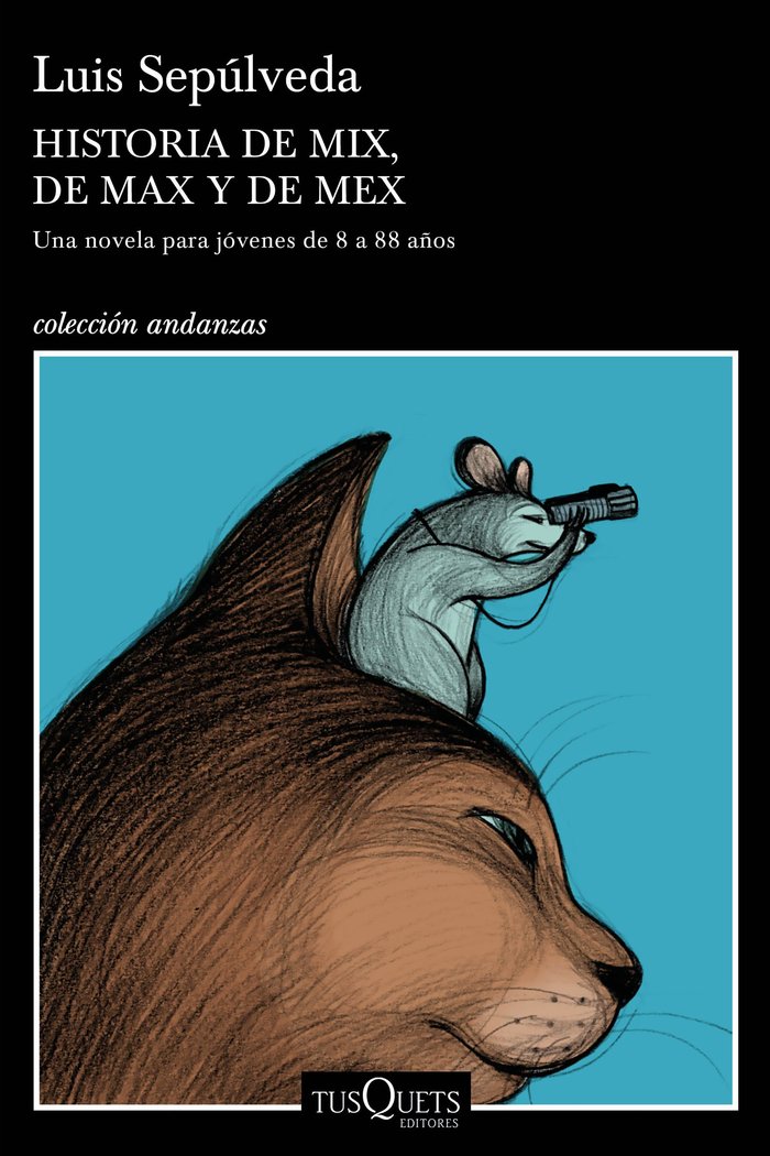 Historia de Mix, de Max y de Mex, de Sepúlveda, Luis | portada del libro