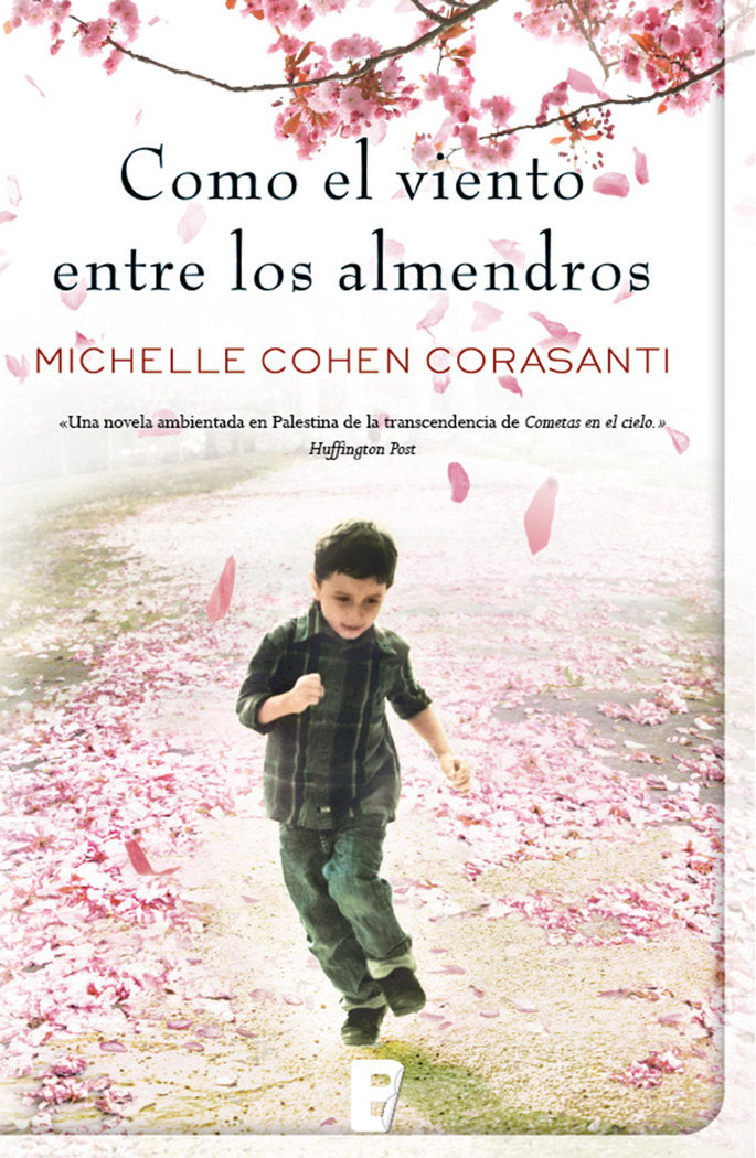 Como el viento entre los almendros, de Cohen Corasanti, Michelle | portada del libro