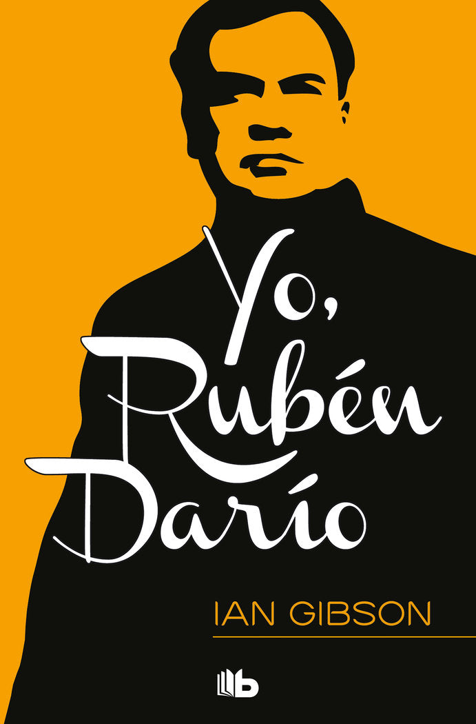 Yo, Rubén Darío, de Gibson, Ian | portada del libro