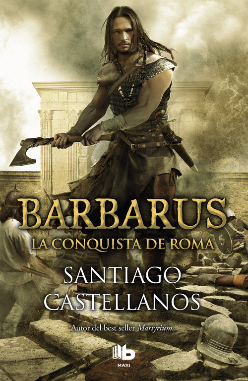 Barbarus. La conquista de Roma, de Castellanos, Santiago | portada del libro