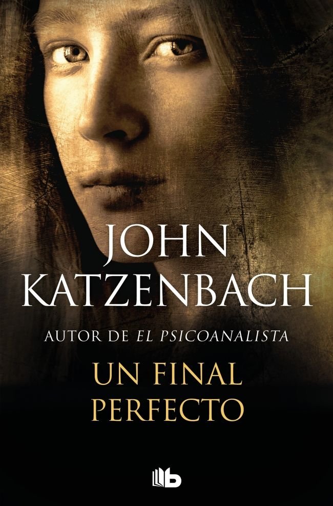 Un final perfecto, de Katzenbach, John | portada del libro