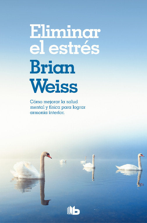 Eliminar el estrés, de Weiss, Brian | portada del libro