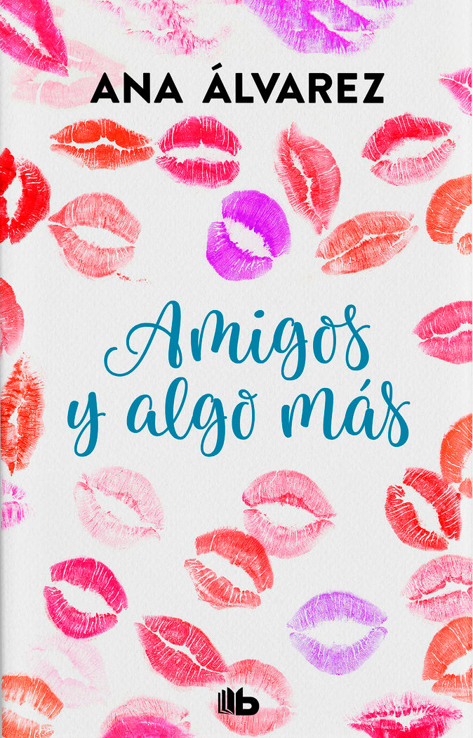Amigos y algo más (Serie Amigos 3), de Álvarez, Ana | portada del libro
