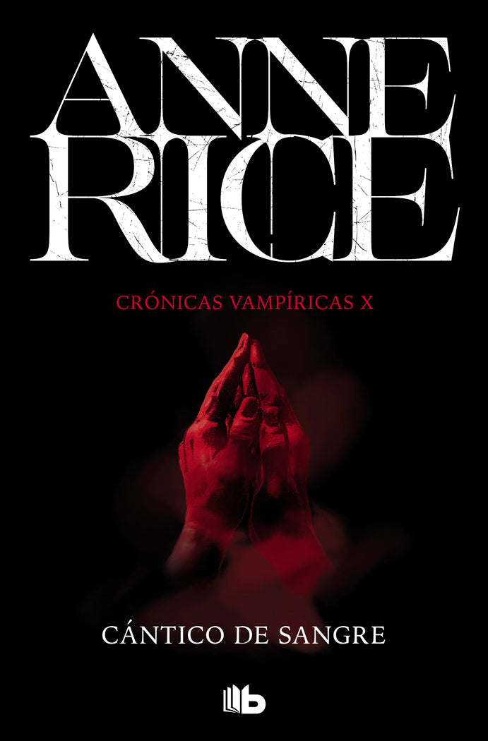 Cántico de sangre (Crónicas Vampíricas 10), de Rice, Anne | portada del libro