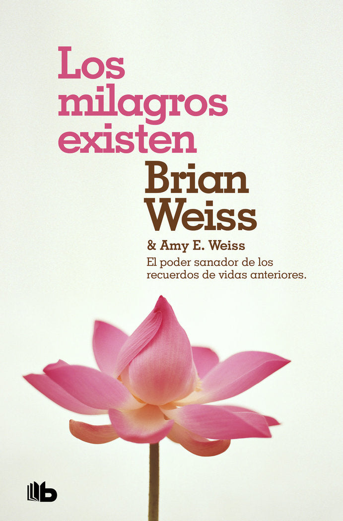 Los milagros existen, de Weiss, Brian | portada del libro