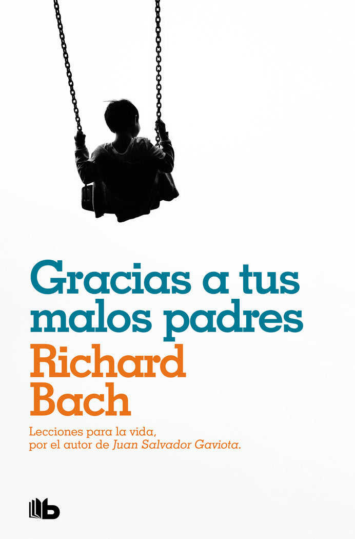 Gracias a tus malos padres, de Bach, Richard | portada del libro