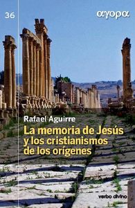 La memoria de Jesús y los cristianismos de los orígenes, de Rafael Aguirre Monasterio | portada del libro