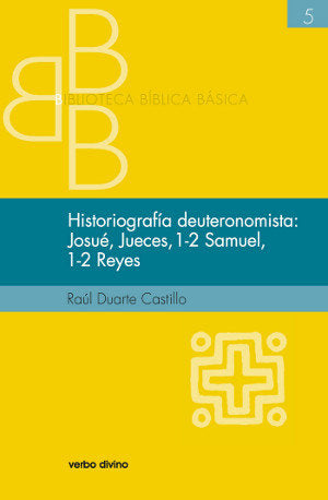 Historiografía deuteronomista: Josué, Jueces, 1 y 2 Samuel, 1 y 2 Reyes, de Duarte Castillo, Raúl | portada del libro