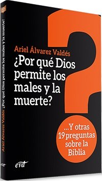 ¿Por qué Dios permite los males y la muerte?, de Álvarez Valdés, Ariel | portada del libro