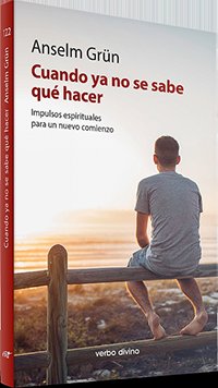Cuando ya no se sabe qué hacer, de Grün, Anselm | portada del libro