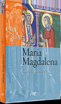 Qué se sabe de... María Magdalena, de Bernabé Ubieta, Carmen | portada del libro