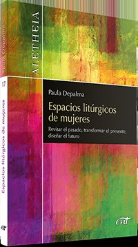 Espacios litúrgicos de mujeres, de Depalma , Paula Marcela | portada del libro