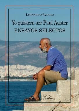 Yo quisiera ser Paul Auster, de PADURA, LEONARDO | portada del libro