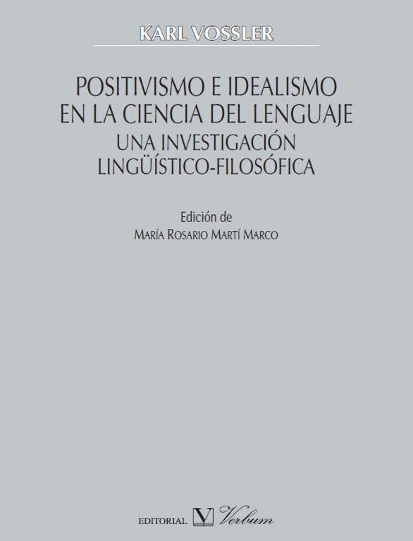 POSITIVISMO E IDEALISMO EN LA CIENCIA DEL LENGUAJE, de MARTí MARCO, MARíA ROSARIO | portada del libro