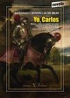 Yo, Carlos, de Cavanillas de Blas, Antonio | portada del libro