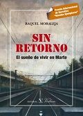 Sin retorno. El sueño de vivir en Marte, de Moraleja, Raquel | portada del libro