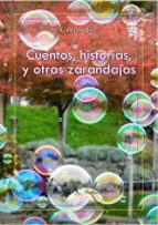 Cuentos, historias, y otras zarandajas, de CARLOS EFE | portada del libro