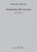 Anatomía del secreto, de Catalán González, Miguel | portada del libro