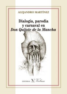 Dialogía, parodia y carnaval en Don Quijote de la Mancha, de Alejandro Martínez | portada del libro