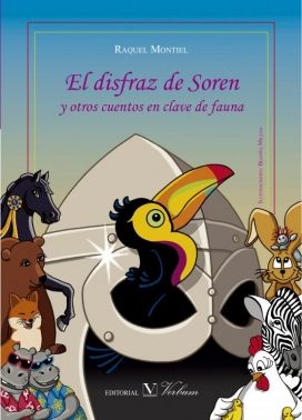 El disfraz de Soren y otros cuentos en clave de fauna, de Montiel, Raquel | portada del libro