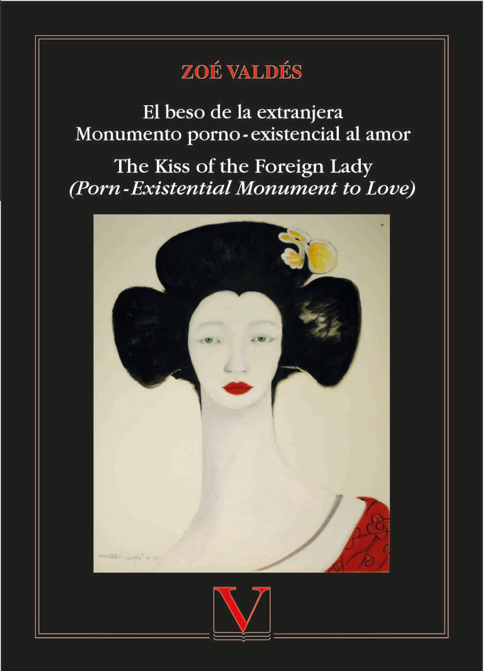 El beso de la extranjera Monumento porno?-?existencial al amor, de VALDES, ZOE | portada del libro