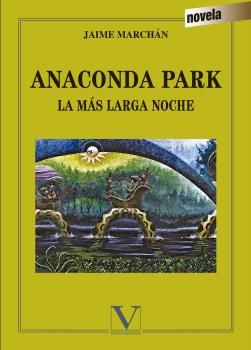 Anaconda Park. La más larga noche, de Marchán, Jaime | portada del libro