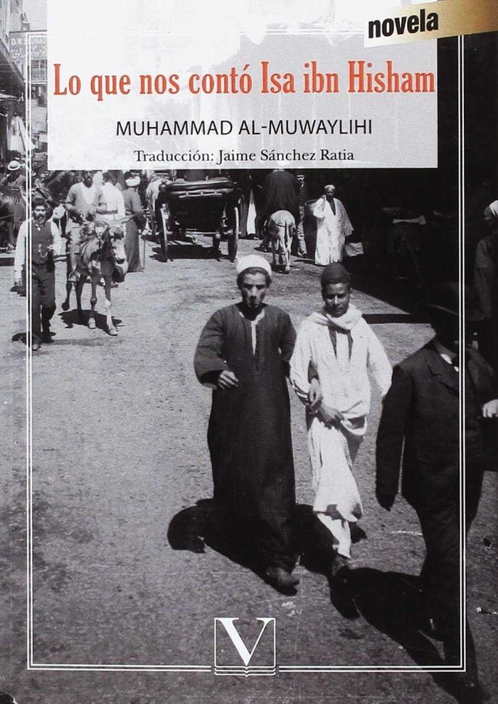Lo que nos contó Isa ibn Hisham, de al-Muwaylihi, Muhammad | portada del libro