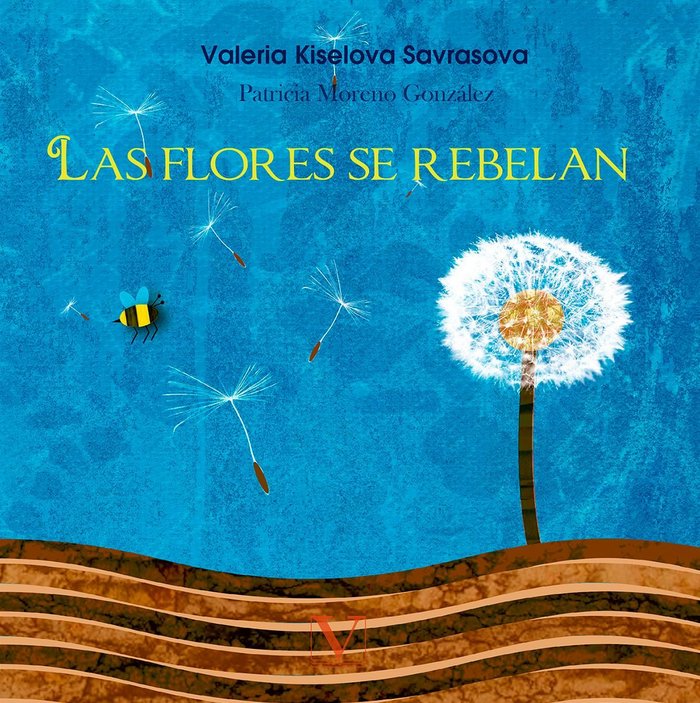 Las flores se rebelan, de Kiselova Savrasova, Valeria | portada del libro